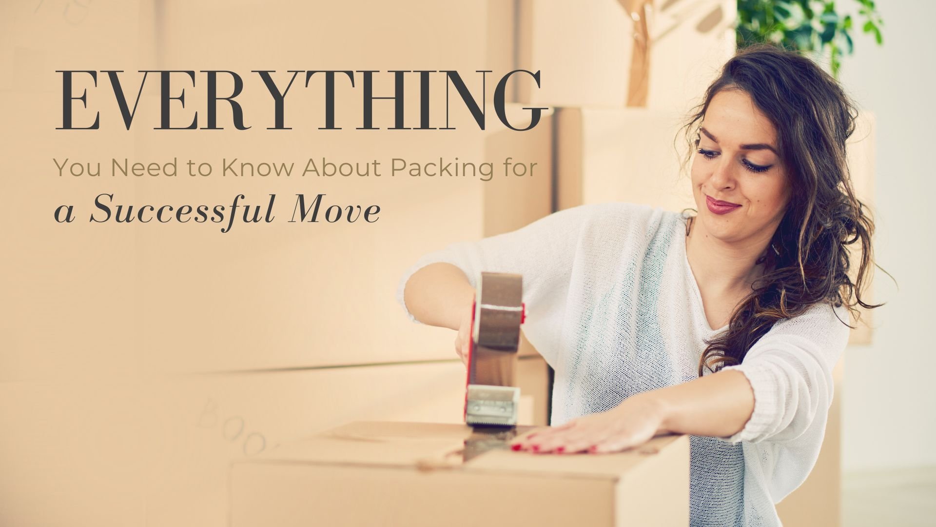 Everything You Need to Know About Packing for a Successful Move